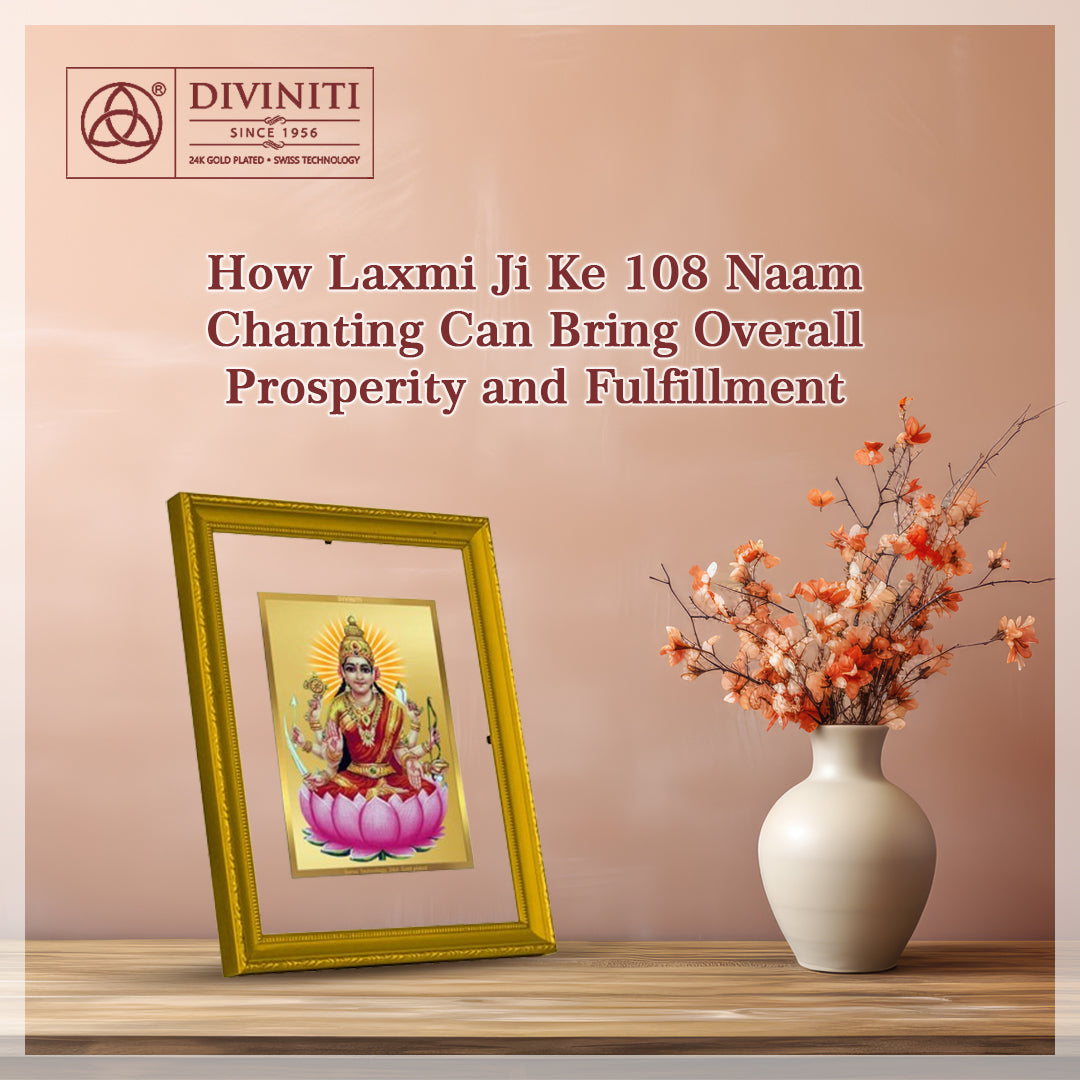 How Laxmi Ji Ke 108 Naam Chanting Can Bring Overall Prosperity and Fulfillment